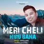 MERI CHELI HIRU BANA