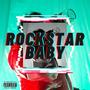 ROCKSTAR BABY (Explicit)