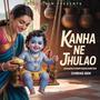 Kanha Ne Jhulao