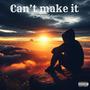 Cant make it (Explicit)