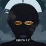 Grew Up (Explicit)