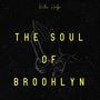 The Soul Of Brooklyn (Explicit)