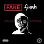 Fake Friends (feat. Geechi The Goblin) [Explicit]