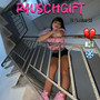 RAUSCHGIFT (Explicit)