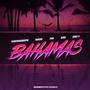 Bahamas (feat. ThaNewHippies, Tragedy602, Derez & Corey S.) [Explicit]