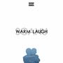 WARM LAUGH (Explicit)