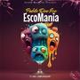 EscoMania (feat. Odd CombinaQion) [Explicit]