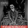 Welcome to the Circus (Explicit)