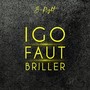 Igo faut briller