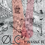 Wanna Be (Explicit)