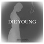 Die Young (Explicit)