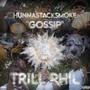 Gossip (feat. Trill Phil) [Explicit]