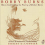 Bobby Burns - Music Celebrating the Poetry of Bobby Burns