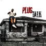 Plug Talk (Explicit)