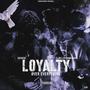 Loyalty Over Everything (Explicit)