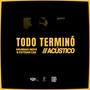 Todo Terminó (with Esteban Cas) [Acústico]