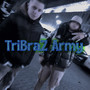 TriBraZ Army (Explicit)