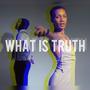What Is Truth (feat. Siren Luna)