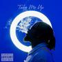 Take Me Up (Explicit)