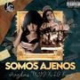 Somos Ajenos (Explicit)