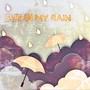 Sun in my rain