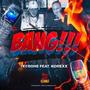 Bang (feat. Teebone)