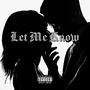 Let Me Know (feat. BABY DAYGO) [Explicit]