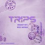 TRIPS 2.0 (feat. WIZZ DAKOTA) [Explicit]