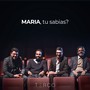 Maria, Tu Sabias?