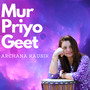 Mur Priyo Geet