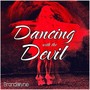 Dancing with the Devil