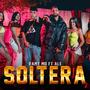 Soltera (feat. Ale) [Explicit]