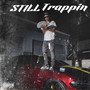 Still Trappin (Explicit)