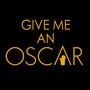 Give Me an Oscar