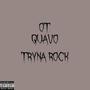 Tryna Rock (Explicit)