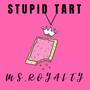 Stupid Tarts