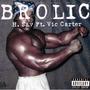 Brolic (feat. Vic Carter) [Explicit]