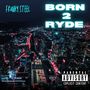 Born 2 Ryde (Explicit)