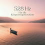 528 Hz für die Körperregeneration: Positiv Umwandlung und Selbstheilung