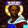 The Have Nots (Explicit)