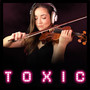 Toxic (Violin Cover)