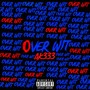 Over Wit (Explicit)