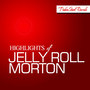 Highlights of Jelly Roll Morton