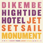 Dikembe/Hightide Hotel/Jet Set Sail/Monument Split