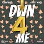 Down 4 Me (Explicit)