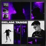 Delam Tange (Explicit)