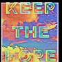 Keep the Hope (Explicit)