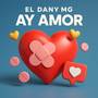 AY AMOR (Explicit)