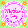 Mother's Day - a Gift of Love