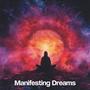 Manifesting Dreams